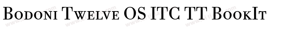 Bodoni Twelve OS ITC TT BookIta字体转换